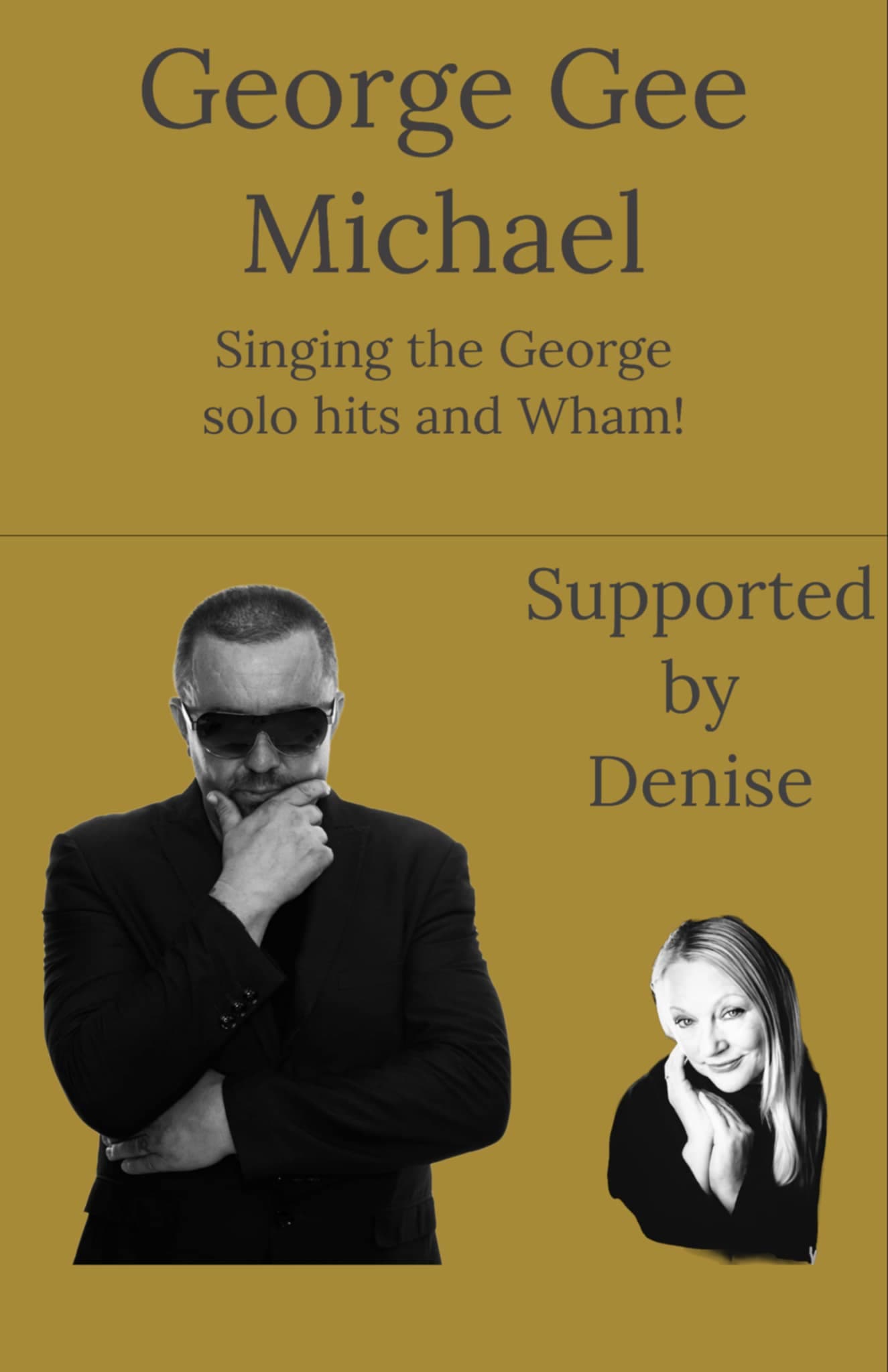 George Gee Michael Supported by Denise
